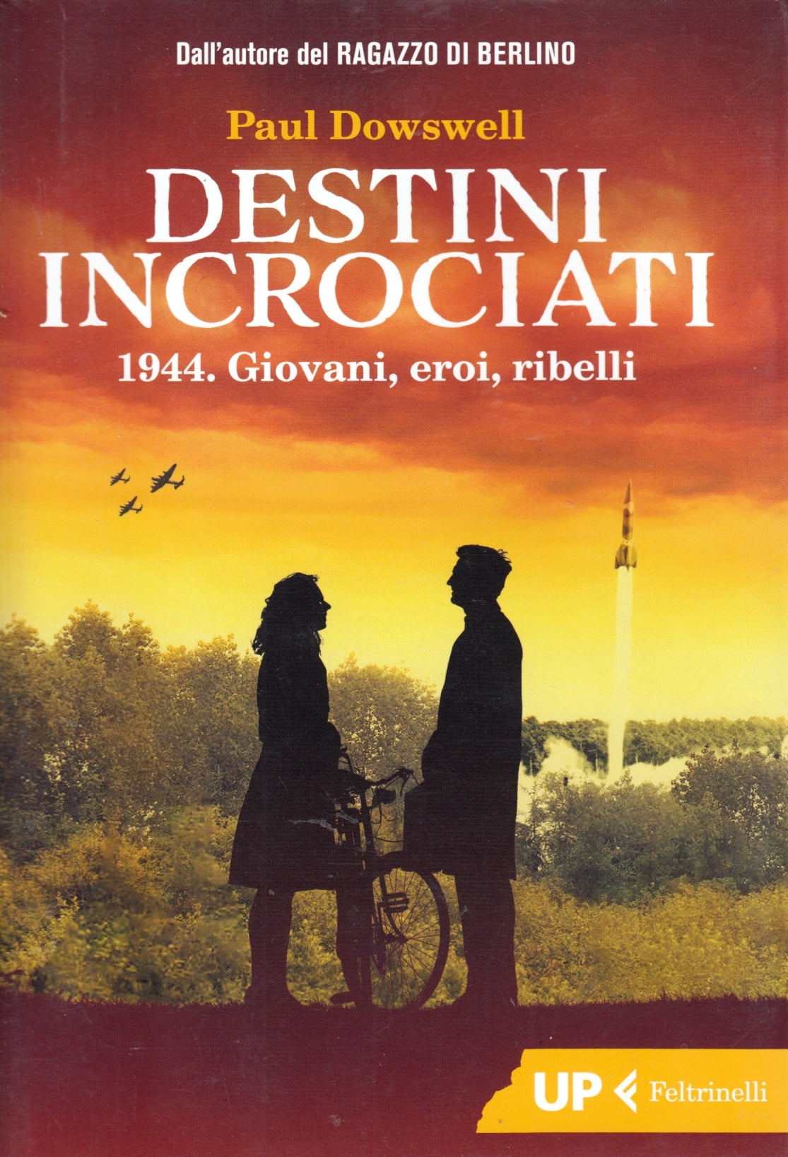 Destini incrociati 1944 - Paul Dowswell - Feltrinelli UP - 1a ed. - XFS