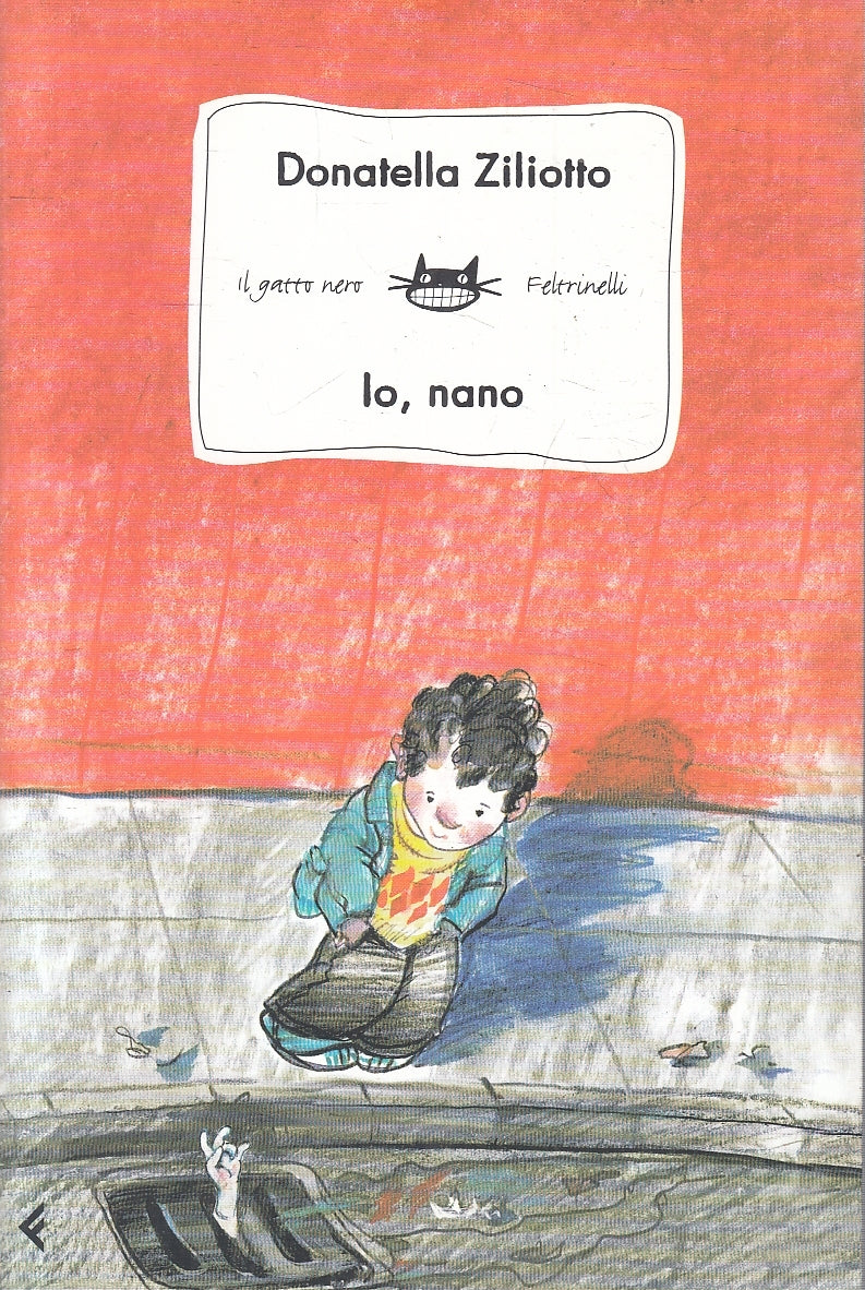 LN2- IO, NANO - DONATELLA ZILIOTTO - FELTRINELLI KIDS IL GATTO NERO - B - RGZ