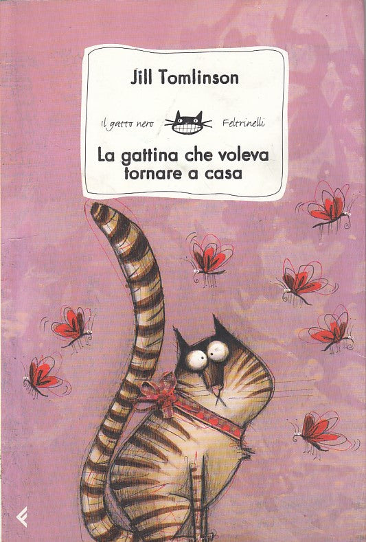 LN- GATTINA VOLEVA TORNARE A CASA- TOMLINSON - FELTRINELLI --- 2009 - B - YFS336