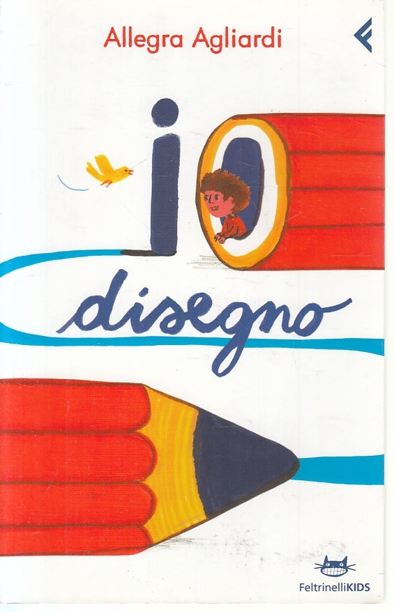LN- DISEGNO - ALLEGRA AGLIARDI - FELTRINELLI - KIDS-- 2011- B- XFS