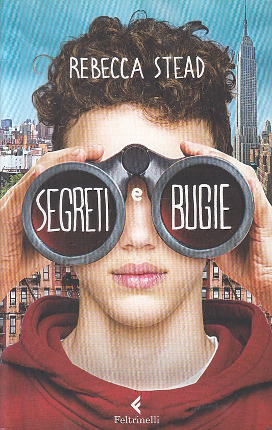 SEGRETI E BUGIE - STEAD - FELTRINELLI - KIDS - 1a ED. - 2013 - B - YFS15