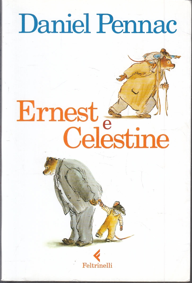 LN- ERNEST E CELESTINE - DANIEL PENNAC - FELTRINELLI - KIDS --- B - XFS