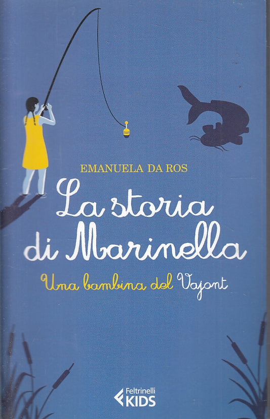 LN- LA STORIA DI MARINELLA VAJONT - EMANUELA DA ROS- FELTRINELLI- KIDS--- B- XFS