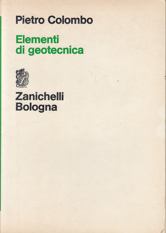 LZ- ELEMENTI DI GEOTECNICA - PIETRO COLOMBO - ZANICHELLI --- 1974 - B - ZFS11