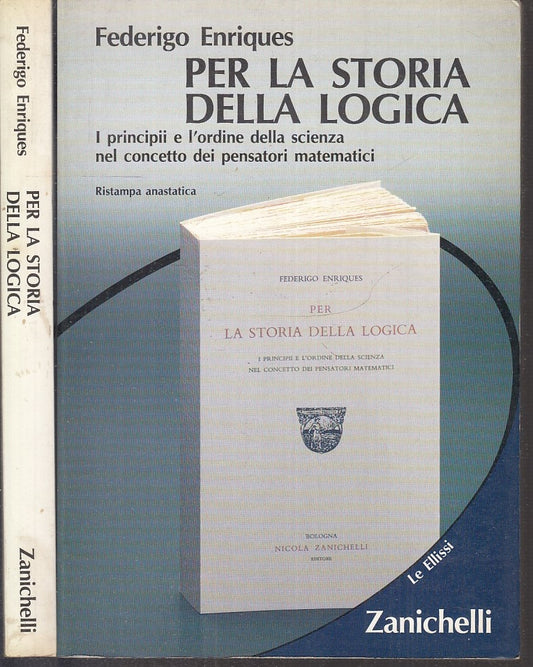 LS- PER LA STORIA DELLA LOGICA - ENRIQUES - ZANICHELLI- ELLISSI-- 1987- B- XFS34