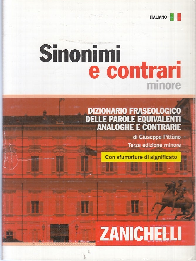 LZ- DIZIONARIO SINONIMI E CONTRARI MINORE- PITTANO- ZANICHELLI--- 2009- C-YFS806