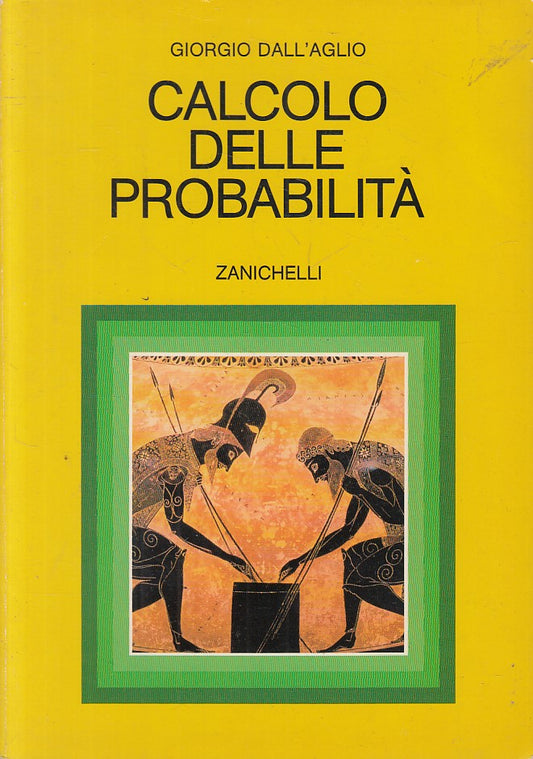 LZ- CALCOLO DELLE PROBABILITA' - DALL'AGLIO - ZANICHELLI --- 1987 - B - ZFS200