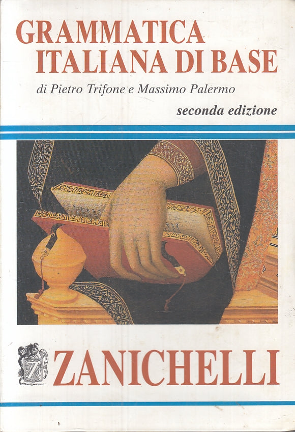 LZ- GRAMMATICA ITALIANA DI BASE - TRIFONE PALERMO- ZANICHELLI--- 2007- B- ZFS315
