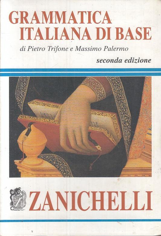 LZ- GRAMMATICA ITALIANA DI BASE - TRIFONE PALERMO- ZANICHELLI--- 2007- B- ZFS315