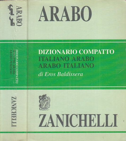 LZ- DIZIONARIO COMPATTO ITALIANO ARABO -- ZANICHELLI --- 2002 - B - ZFS320