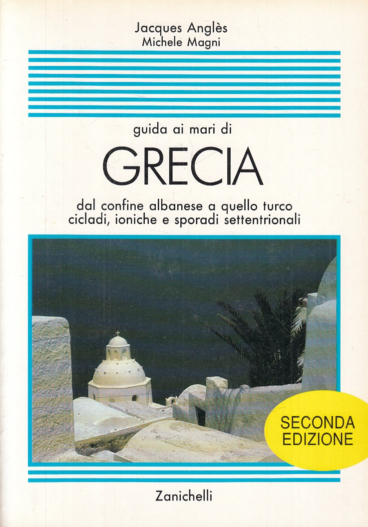 LV- GUIDA AI MARI DI GRECIA - ANGLES MAGNI - ZANICHELLI - 1 -- 1992- B- YFS692