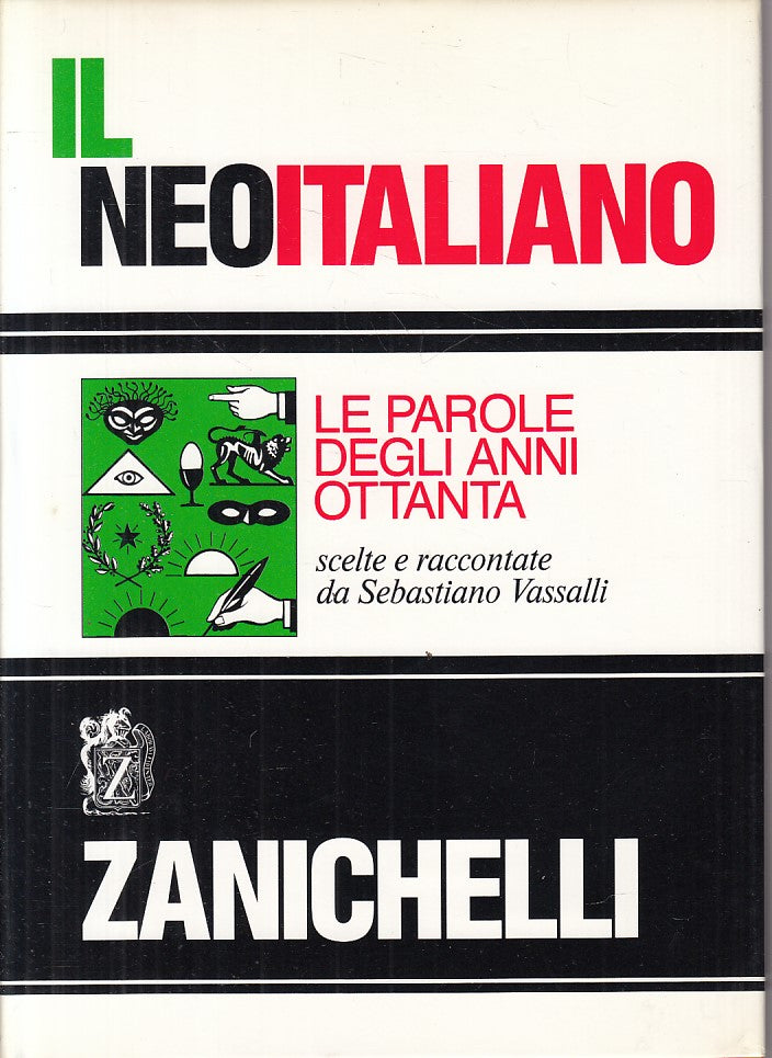 LZ- IL NEOITALIANO PAROLE DEGLI ANNI OTTANTA -- ZANICHELLI--- 1989 - CS - ZFS174
