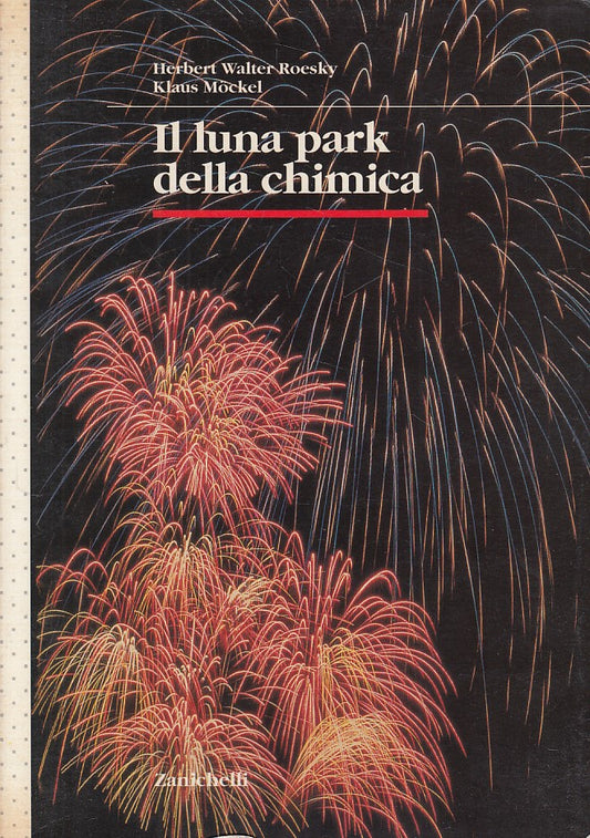 LZ- IL LUNA PARK DELLA CHIMICA - ROESKY MOCKEL- ZANICHELLI --- 1998 - B - YDS186
