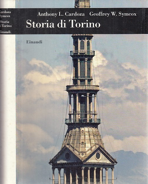 LS- STORIA DI TORINO - CARDOZA SYMEOX - EINAUDI -- 1a ED. - 2006 - CS - XDS32