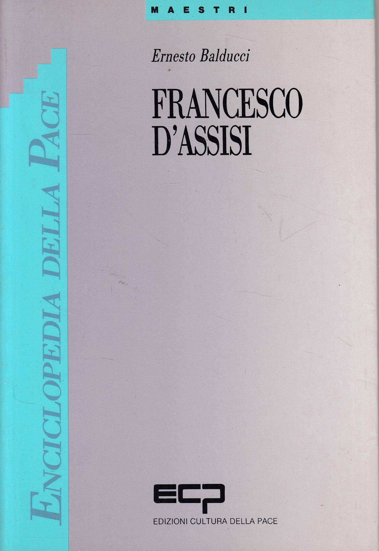 LS- FRANCESCO D'ASSISI ENCICLOPEDIA PACE - BALDUCCI - ECP --- 1989 - B - YFS477