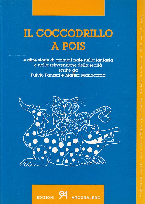LB- IL COCCODRILLO A POIS - PANZERI MANACORDA - ARCOBALENO --- 1995 - B - YDS556
