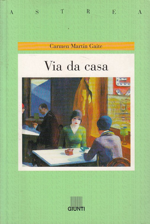 LN- VIA DA CASA - GAITE - GIUNTI - ASTREA - 1a ED. - 2000 - B - YFS477
