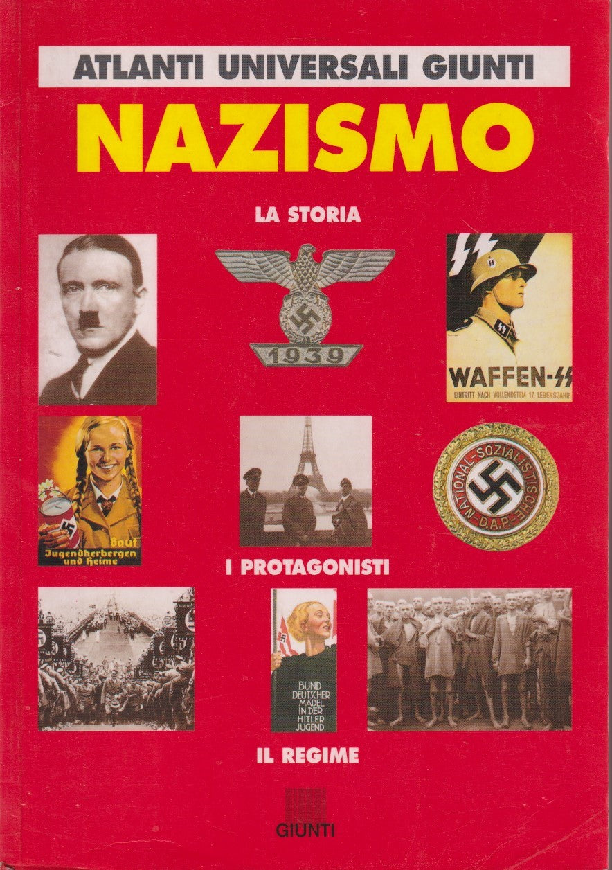 Nazismo Storia protagonisti regime - La Bella- Giunti Atlanti universali- JXS300