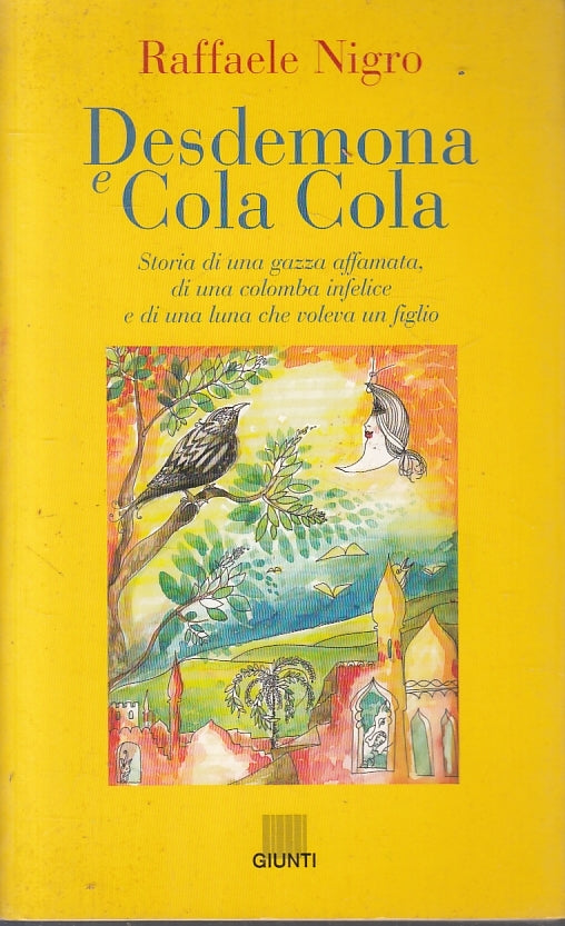 DESDEMONA E COLA COLA - RAFFAELE NIGRO - GIUNTI --- 2000- B- ZFS83