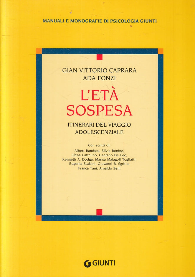 LZ- L'ETA' SOSPESA VIAGGIO ADOLESCENZIALE- CAPRARA FONZI- GIUNTI- 2004- B-ZFS438