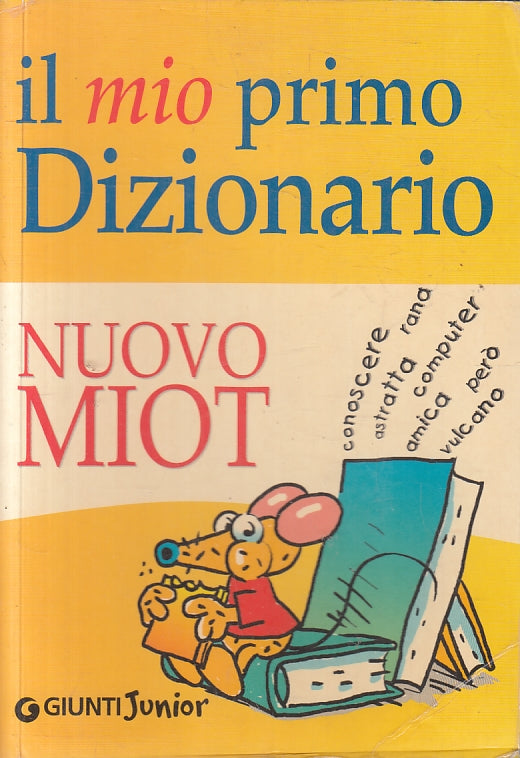 LN2- IL MIO PRIMO DIZIONARIO NUOVO MIOT - GIUNTI JUNIOR - B - JXS143