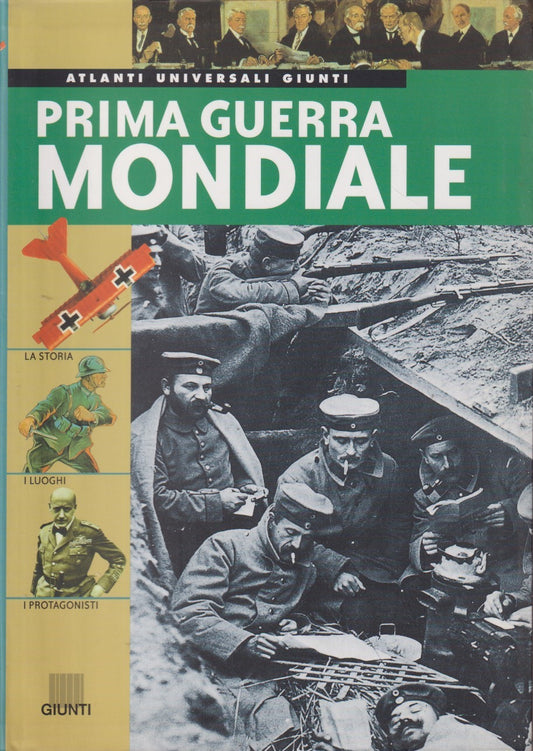 Prima guerra mondiale - Gianluca De Lucchi - Giunti Atlanti universali - JXS300