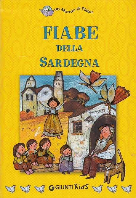 LB- FIABE DELLA SARDEGNA -- GIUNTI KIDS- UN MONDO DI FIABE-- 2004- B- YDS543