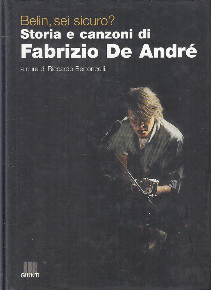 LN- BELIN SEI SICURO? STORIA CANZONI FABRIZIO DE ANDRE'- GIUNTI- 2003- CS-ZFS255