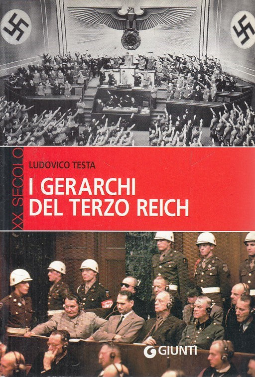 LS- I GERARCHI DEL TERZO REICH - TESTA - GIUNTI - XX SECOLO -- 2007 - B - ZFS324