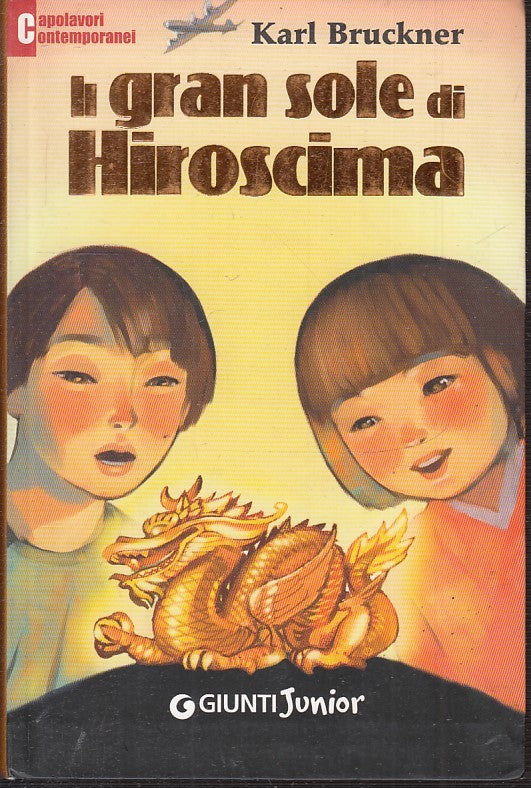 LN2- IL GRAN SOLE DI HIROSHIMA - KARL BRUCKNER - GIUNTI JUNIOR - B - JXS34