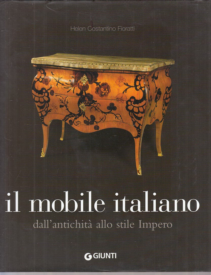 LT- IL MOBILE ITALIANO ANTICHITA' STILE IMPERO -- GIUNTI --- 2004 - CS - YFS932