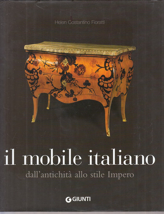 LT- IL MOBILE ITALIANO ANTICHITA' STILE IMPERO -- GIUNTI --- 2004 - CS - YFS932