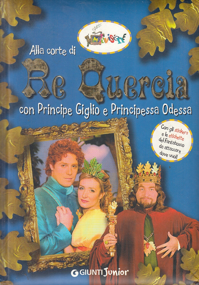 LN2- CORTE RE QUERCIA PRINCIPE GIGLIO PRINCIPESSA ODESSA - GIUNTI - C - JXS143
