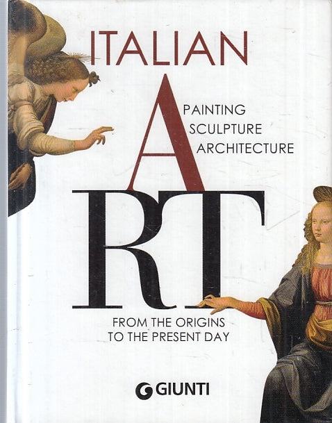 LT- ITALIAN ART PAINTIING SCULPTURE ARCHITECTURE -- GIUNTI --- 2004 - C - ZFS632
