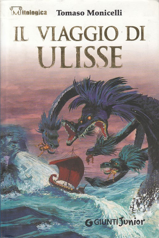 LZ- IL VIAGGIO DI ULISSE - MONICELLI - GIUNTI JUNIOR --- 2005 - B - YDS429