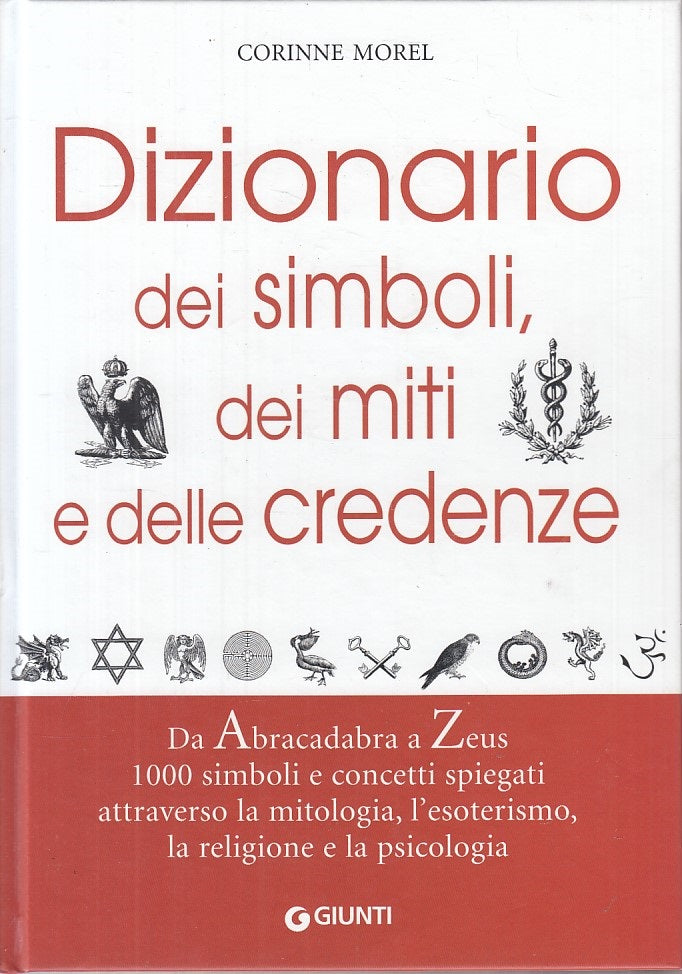 LZ- DIZIONARIO SIMBOLI MITI CREDENZE - MOREL - GIUNTI-- 1a ED.- 2006 - C - ZFS43