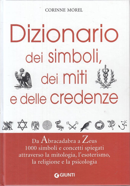 LZ- DIZIONARIO SIMBOLI MITI CREDENZE - MOREL - GIUNTI-- 1a ED.- 2006 - C - ZFS43
