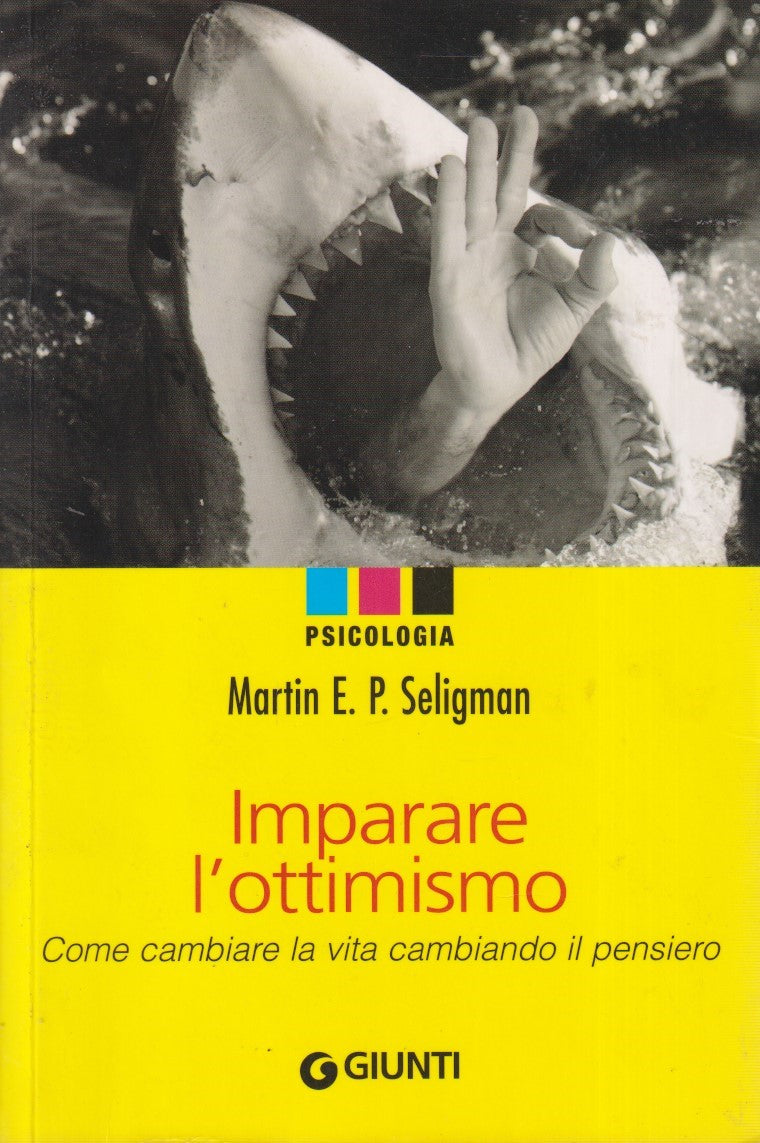 Imparare l'ottimismo - Martin E.P. Seligman - Giunti Psicologia - JXS145