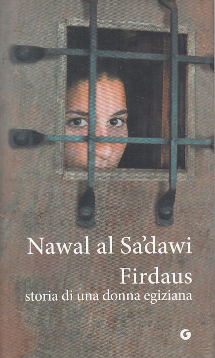 LN- FIRDAUS STORIA DI DONNA EGIZIANA - AL SADAWI - GIUNTI --- 2011 - CS - ZFS212