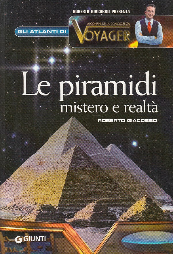 LZ- LE PIRAMIDI MISTERO O REALTA'- GIACOBBO- GIUNTI- VOYAGER-- 2006 - B - YDS179