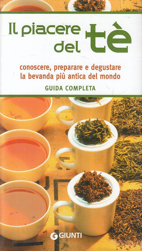 LZ- IL PIACERE DEL TE' GUIDA COMPLETA- PELLEGRINO- GIUNTI --- 2009 - CS - ZFS142