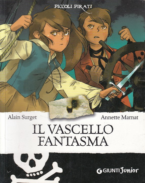 LN- PICCOLI PIRATI 2 IL VASCELLO FANTASMA -- GIUNTI JUNIOR --- 2007 - B - YFS601