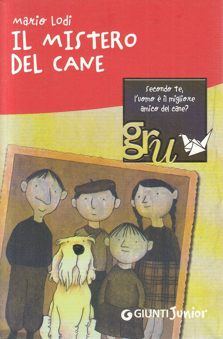 IL MISTERO DEL CANE - MARIO LODI - GIUNTI JUNIOR GRU - B - XFS