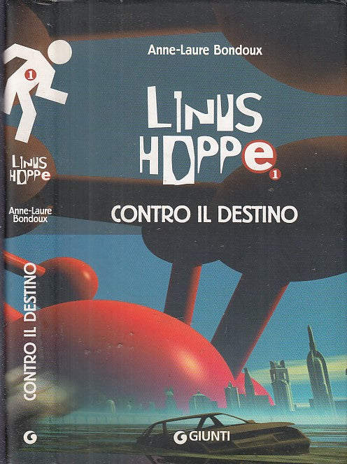 LN- LINUS HOPPE CONTRO IL DESTINO - BONDOUX - GIUNTI --- 2007- CS- YFS663