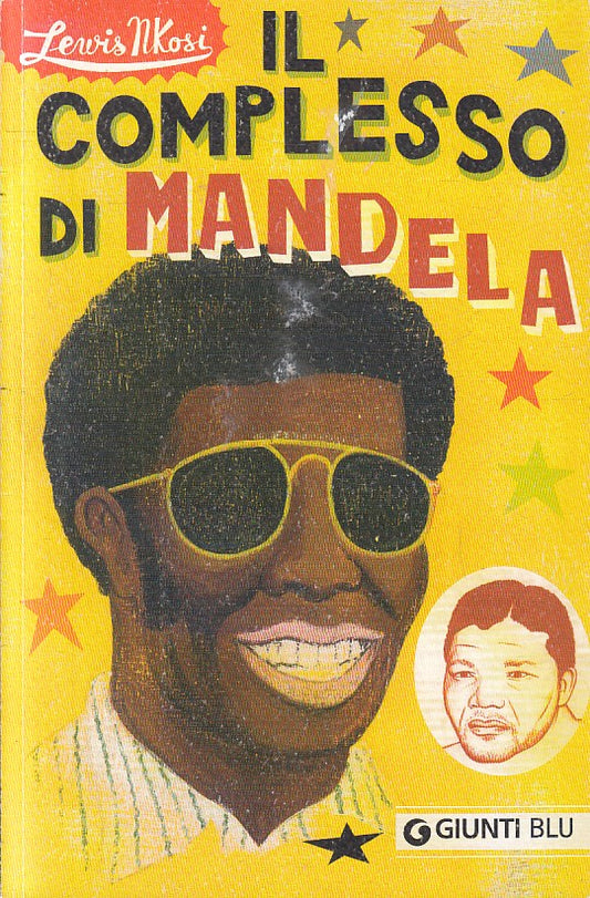IL COMPLEANNO DI MANDELA - LEWIS NKOSI - GIUNTI BLU - B - JXS255