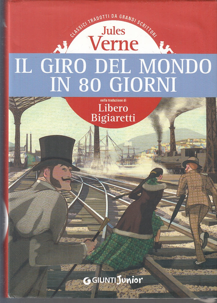LN- IL GIRO DEL MONDO IN 80 GIORNI BIGIARETTI- VERNE- GIUNTI--- 2009- CS- ZFS144