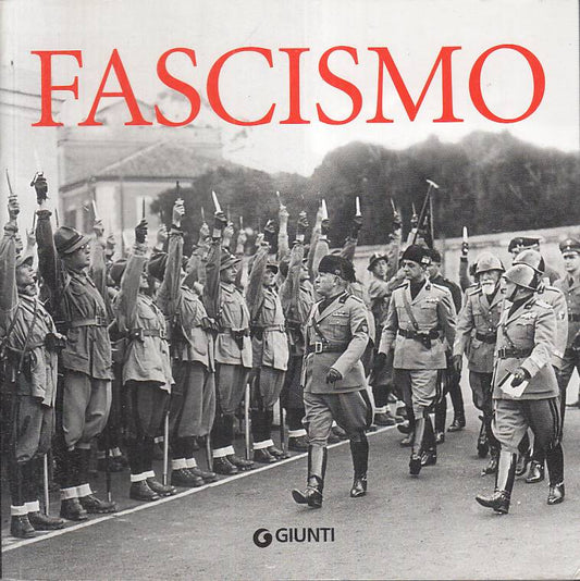 LS- FASCISMO MUSSOLINI - FRANCESCA TACCHI - GIUNTI ---- B - YFS198