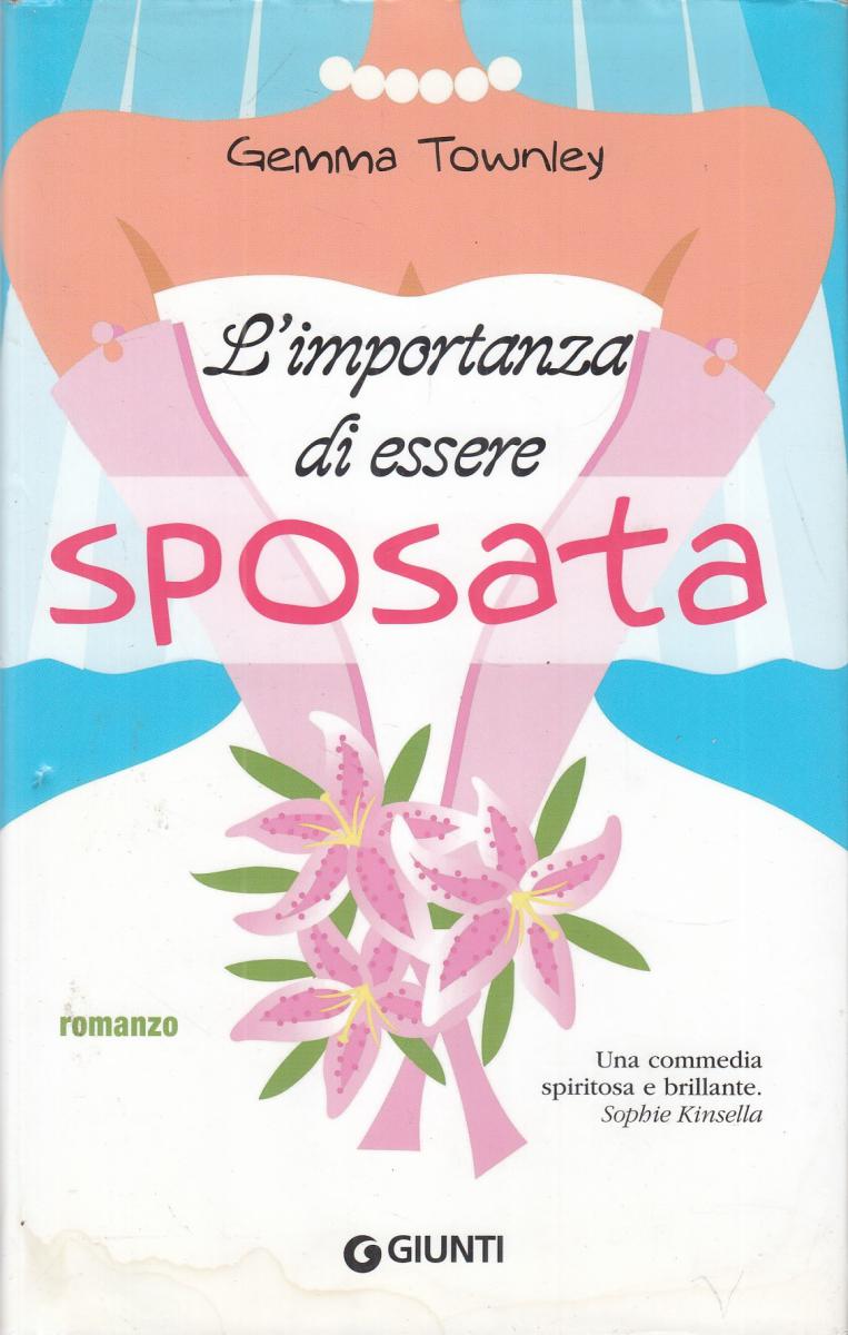 LN2- L'IMPORTANZA DI ESSERE SPOSATA - GEMMA TWONLEY - GIUNTI - CS- JXS83