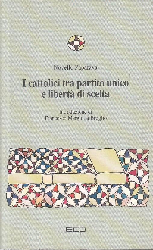 LS- I CATTOLICI TRA PARTITO UNICO E LIBERTA' DI SCELTA-- ECP--- 1994- B - YTS568