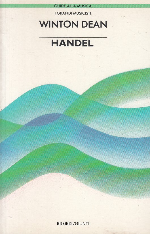 LZ- HANDEL - DEAN HICKS - GIUNTI RICORDI - MUSICA MUSICISTI -- 1987 - B - ZFS424